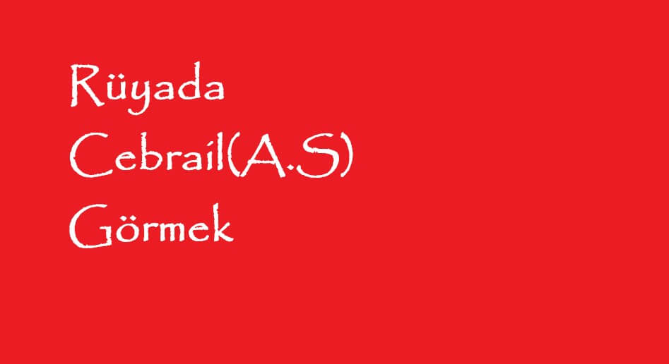 rüyada cebrail görmek