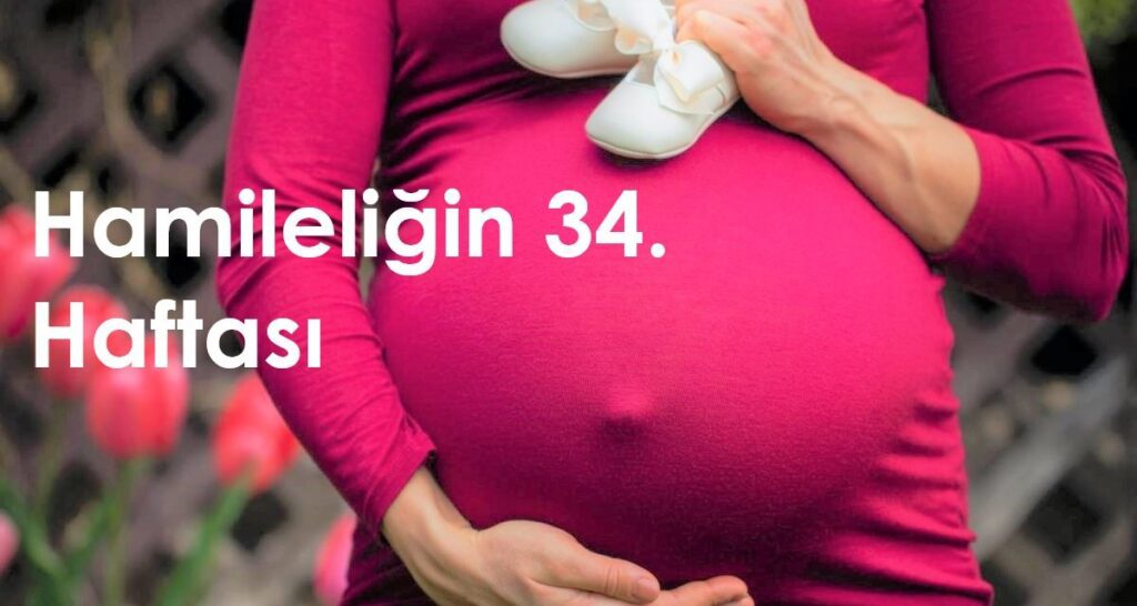 34 haftalık hamilelik